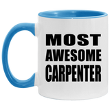 Most Awesome Carpenter - 11oz Accent Mug Blue