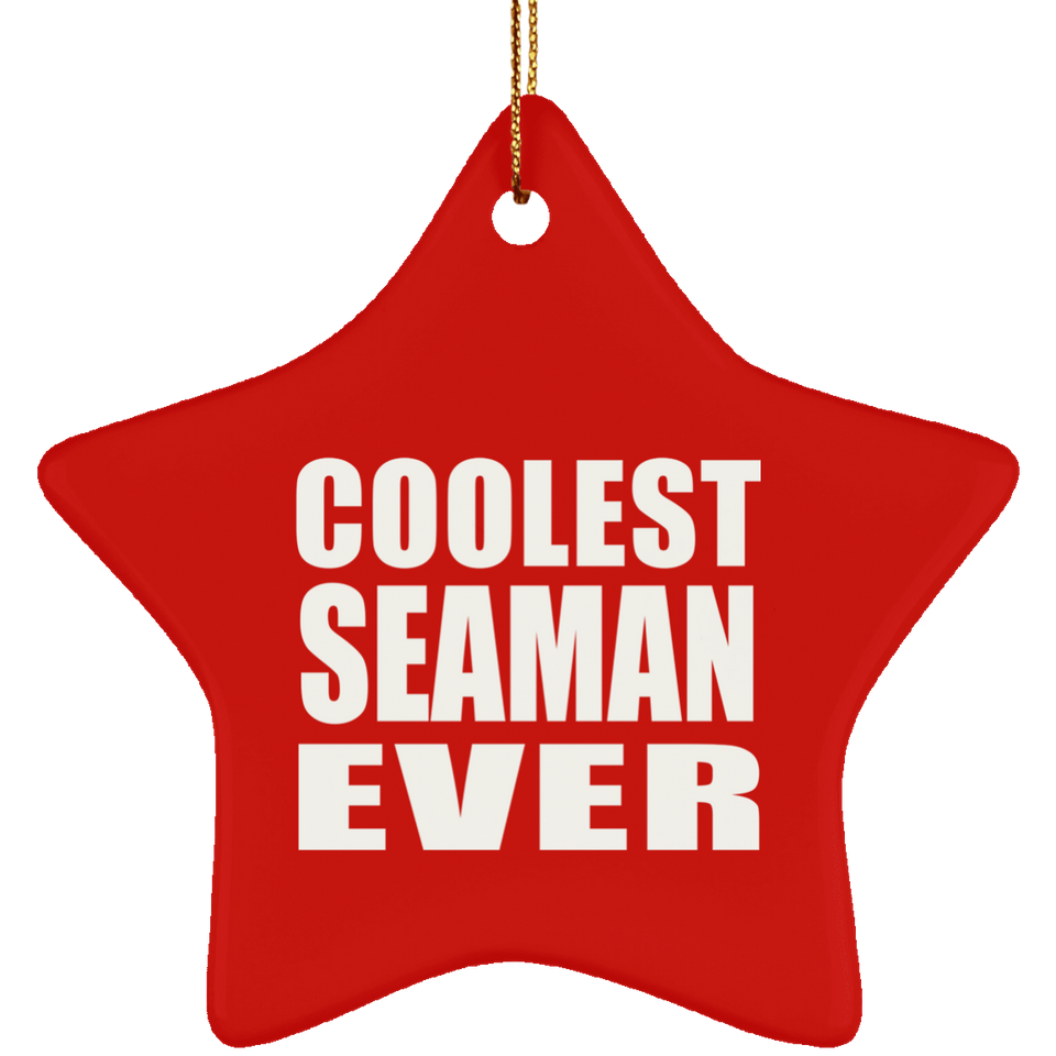 Coolest Seaman Ever - Star Ornament