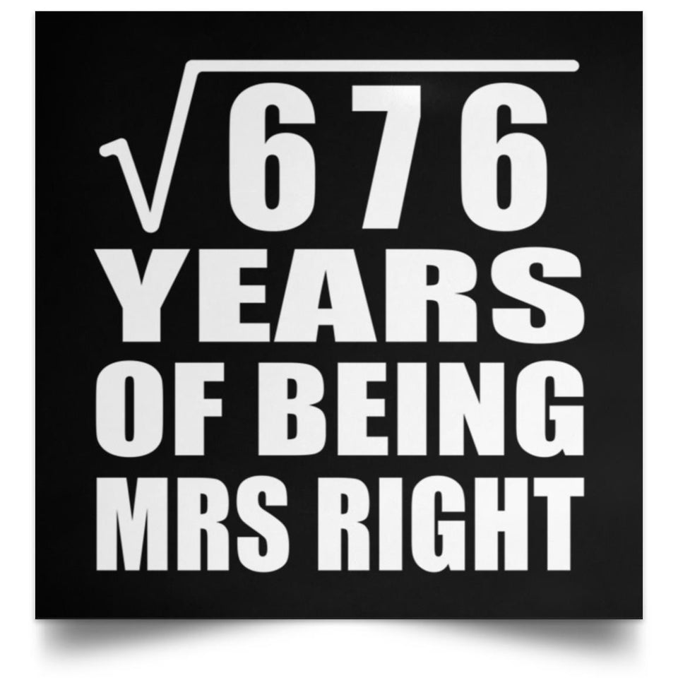 26th Anniversary Square Root of 676 Years of Being Mrs Right - Poster Square