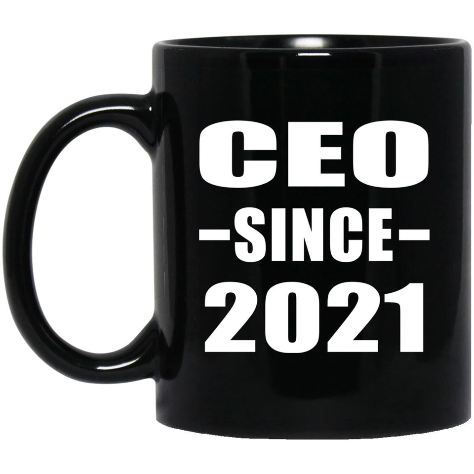 CEO Since 2021 - 11oz Coffee Mug Black