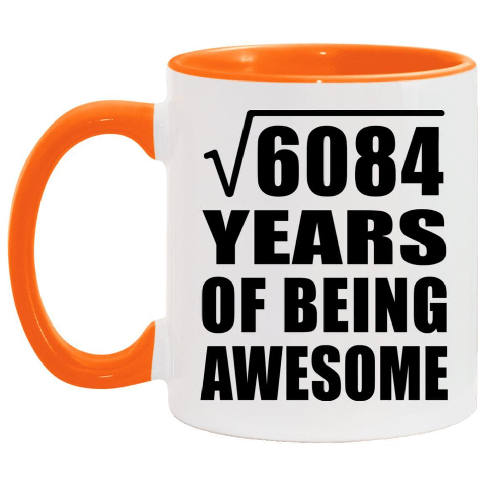 78th Birthday Square Root of 6084 Years of Being Awesome - 11oz Accent Mug Orange