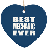Best Mechanic Ever - Heart Ornament