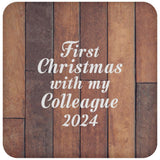 First Christmas With My Colleague 2024 - Drink Coaster E