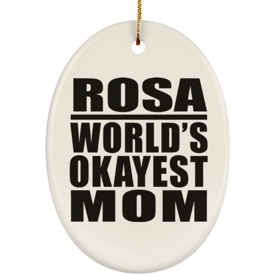 Rosa World's Okayest Mom - Oval Ornament