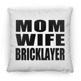 Mom Wife Bricklayer - Throw Pillow