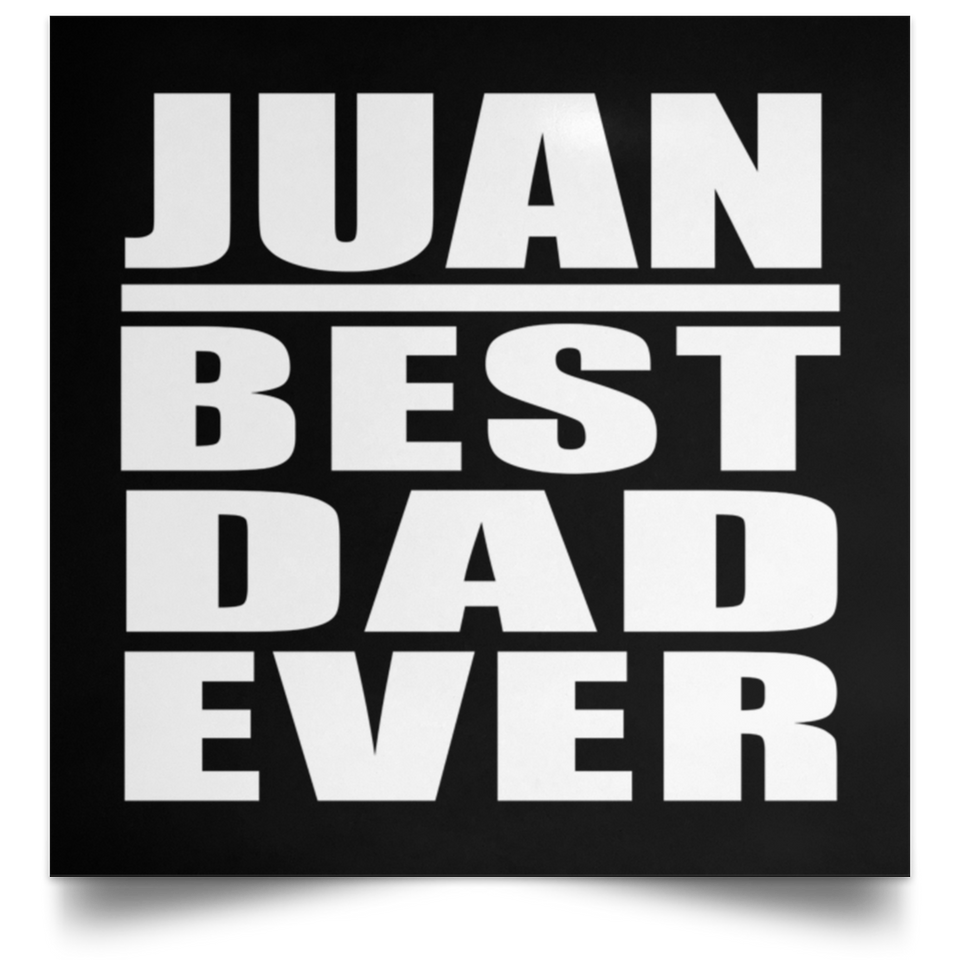 Juan Best Dad Ever - Poster Square