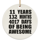 11th Birthday 11 Years 132 Months 4017 Days Of Awesome - Circle Ornament