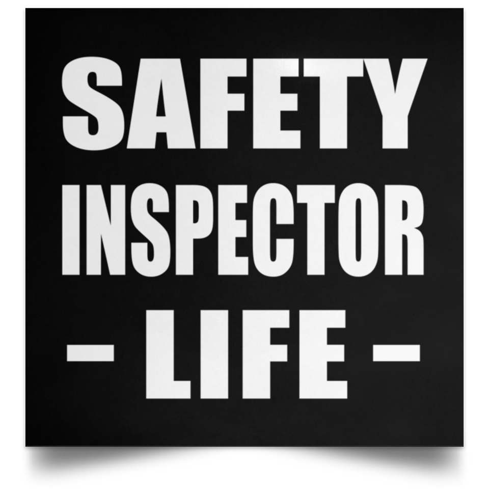 Safety Inspector Life - Poster Square