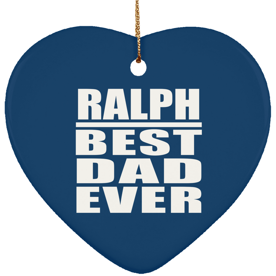 Ralph Best Dad Ever - Heart Ornament