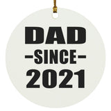 Dad Since 2021 - Circle Ornament