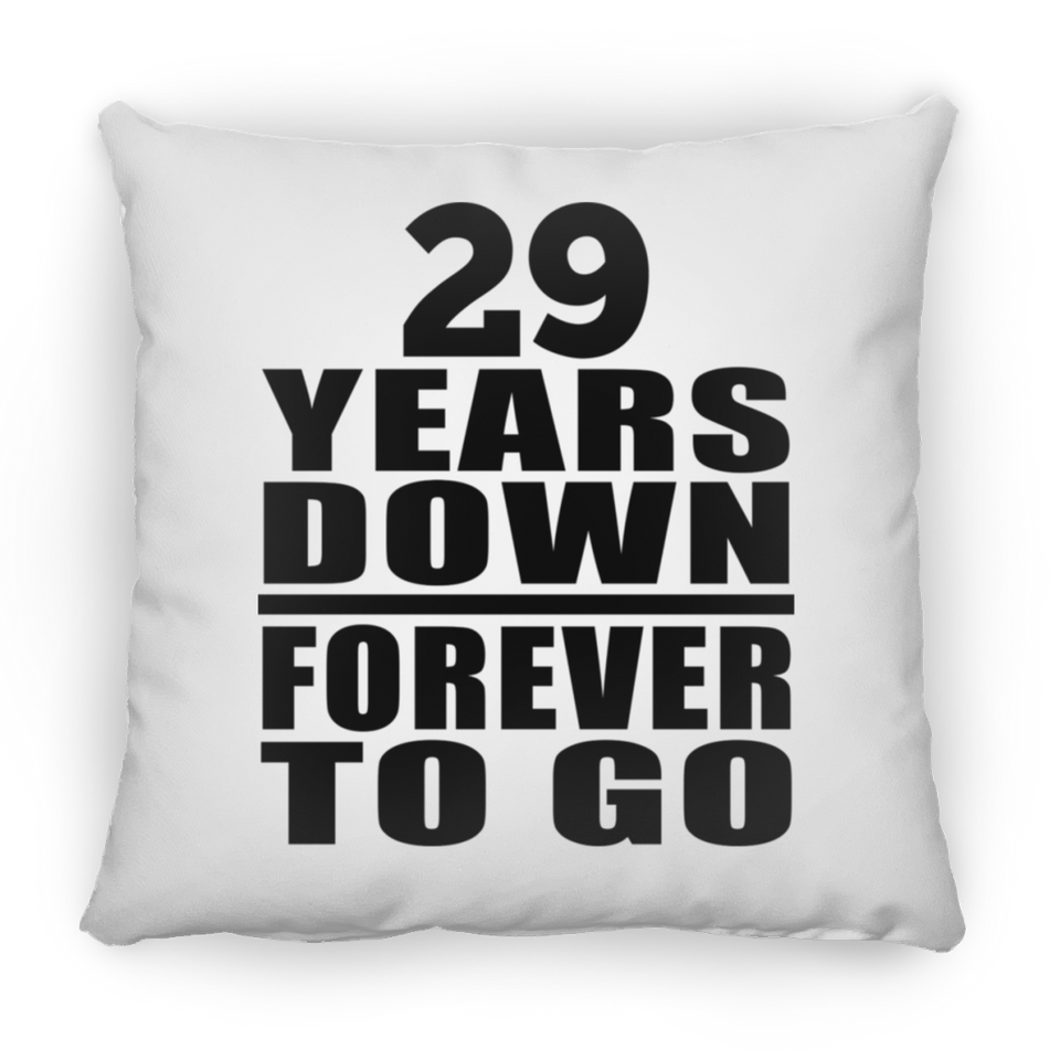 29th Anniversary 29 Years Down Forever to Go - Throw Pillow