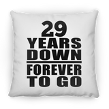29th Anniversary 29 Years Down Forever to Go - Throw Pillow