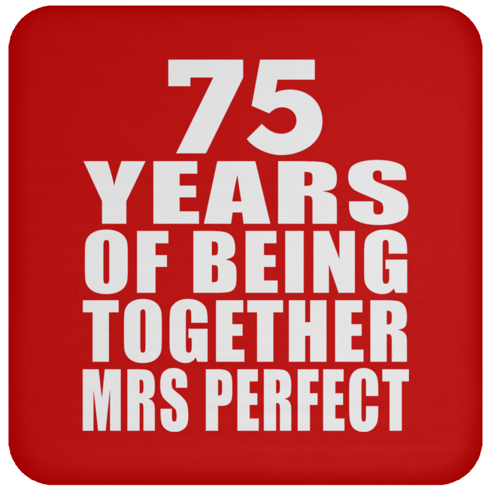 75th Anniversary 75 Years Of Being Mrs Perfect - Drink Coaster