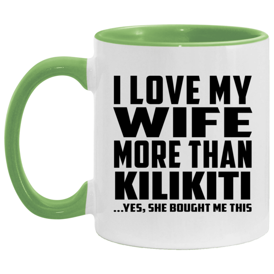 I Love My Wife More Than Kilikiti - 11oz Accent Mug Green