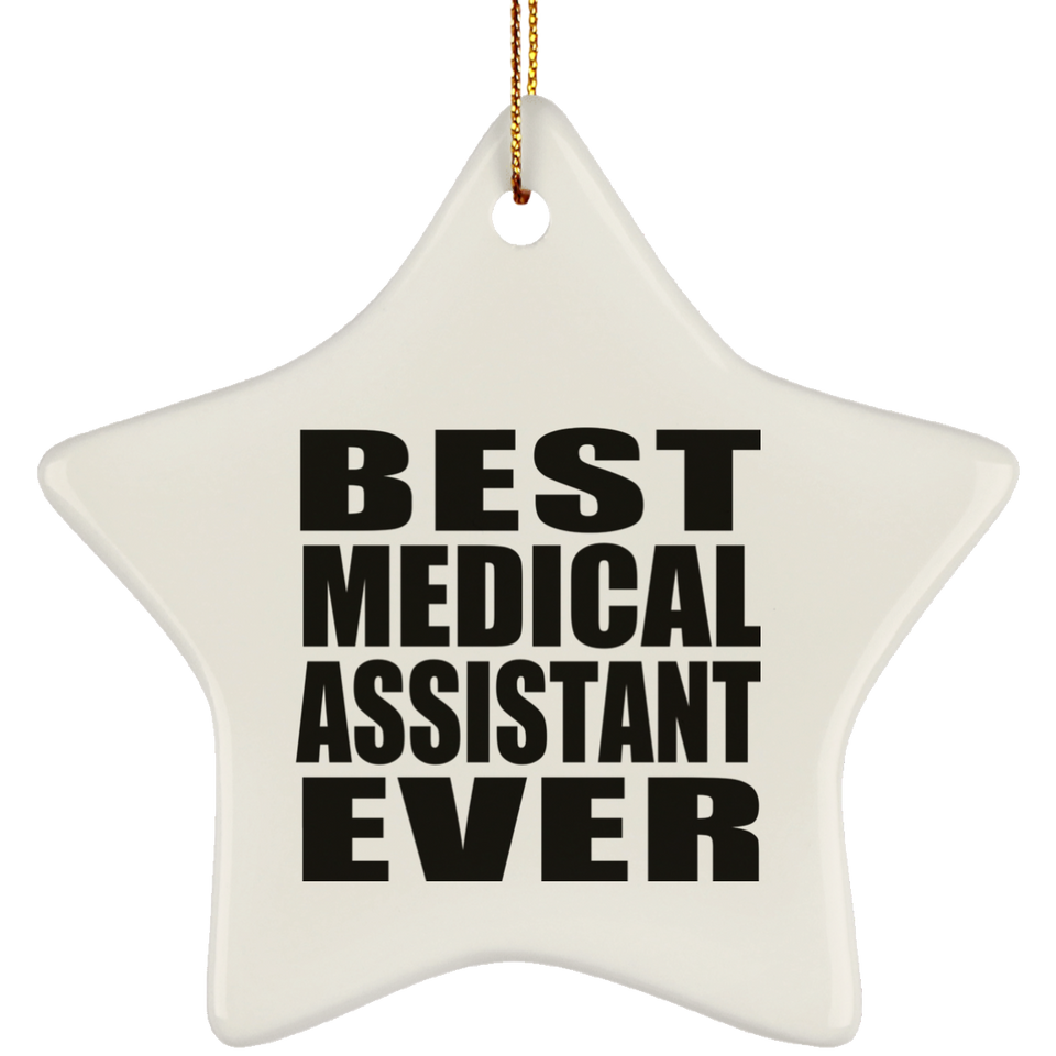 Best Medical Assistant Ever - Star Ornament