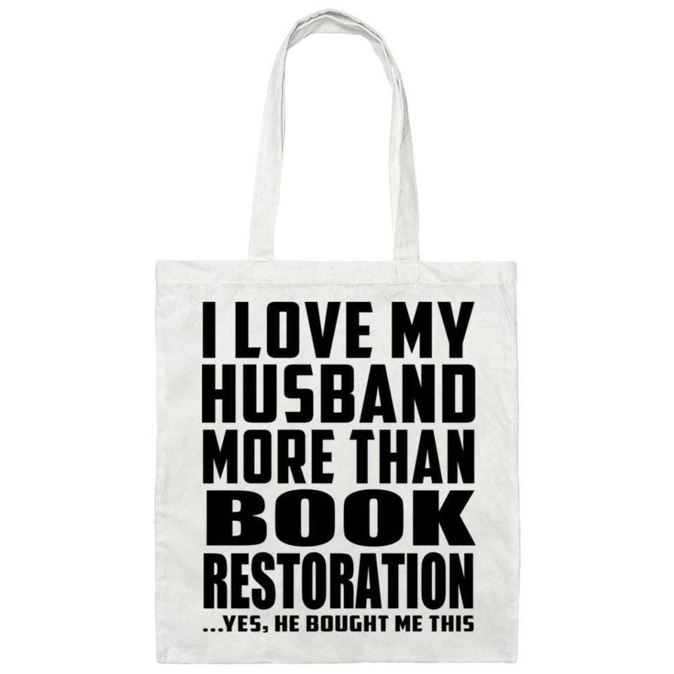 I Love My Husband More Than Book Restoration - Tote Bag White
