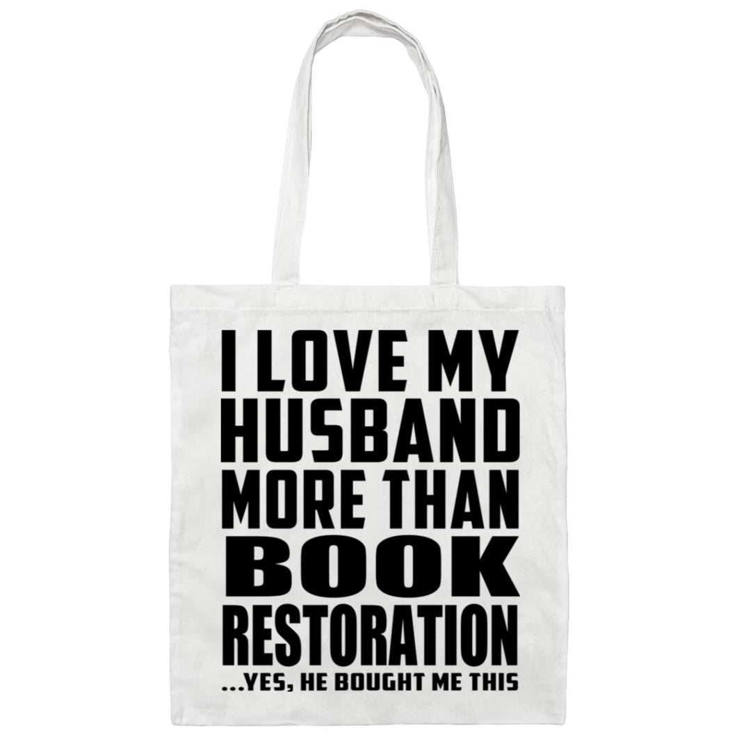 I Love My Husband More Than Book Restoration - Tote Bag White