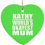 Kathy World's Okayest Mum - Heart Ornament
