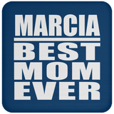 Marcia Best Mom Ever - Drink Coaster