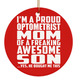Proud Optometrist Mom Of Awesome Son - Circle Ornament