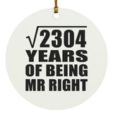 48th Anniversary Square Root of 2304 Years of Being Mr Right - Circle Ornament