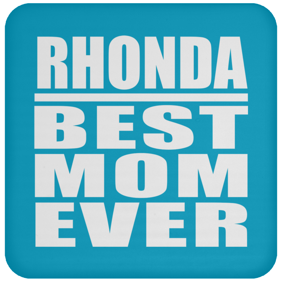 Rhonda Best Mom Ever - Drink Coaster