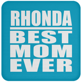 Rhonda Best Mom Ever - Drink Coaster