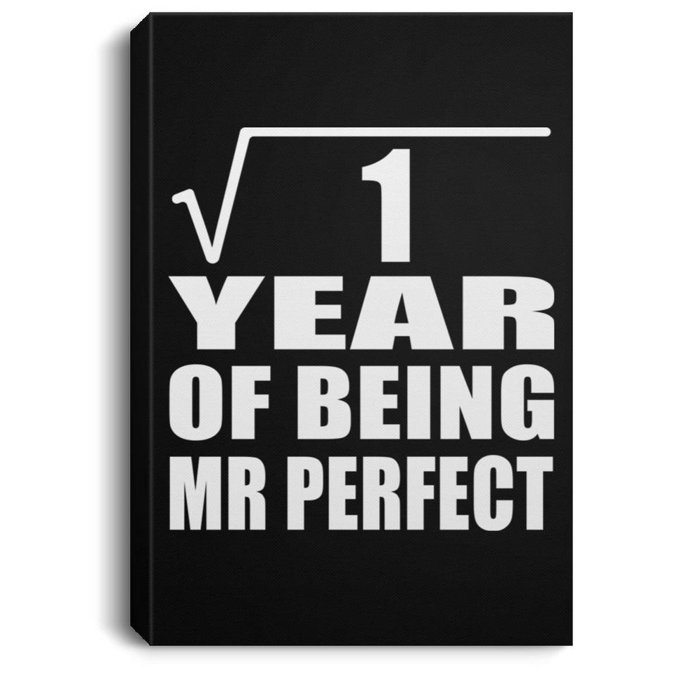 1st Anniversary Square Root of 1 Year of Mr Perfect - Canvas Portrait