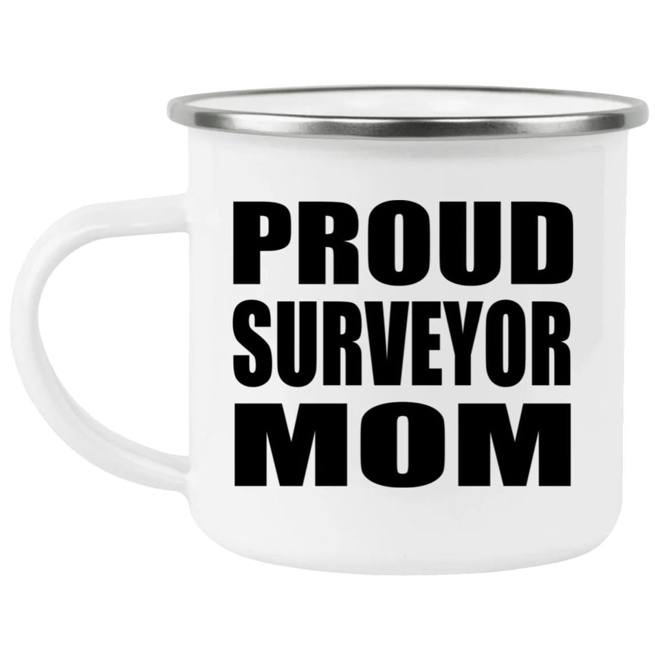 Proud Surveyor Mom - 12oz Camping Mug