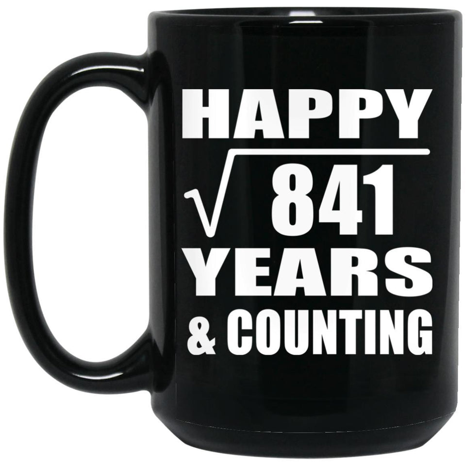 Happy 29th Anniversary Square Root of 841 Years & Counting - 15oz Coffee Mug Black