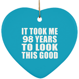 98th Birthday Took Me 98 Years To Look This Good - Heart Ornament