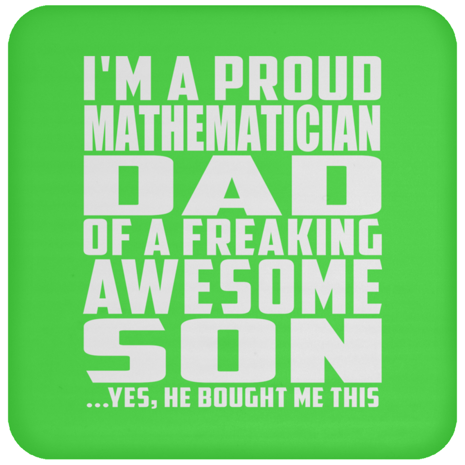 Proud Mathematician Dad Of Awesome Son - Drink Coaster