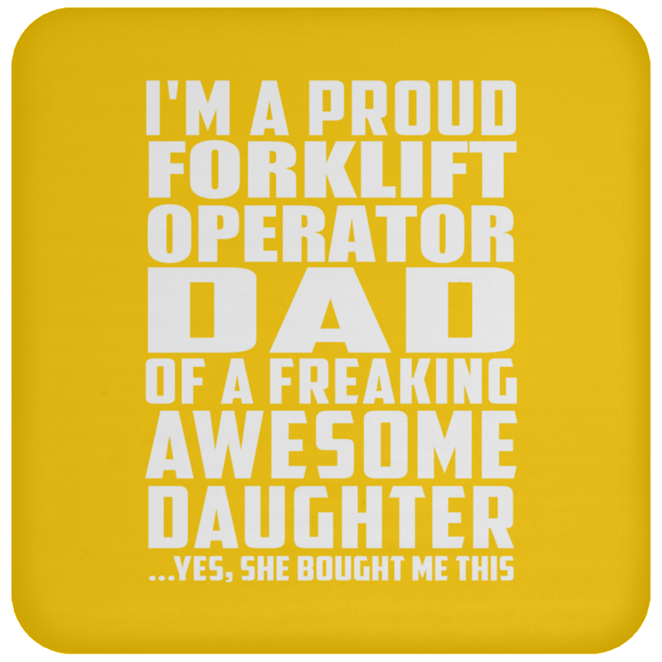Proud Forklift Operator Dad Of Awesome Daughter - Drink Coaster