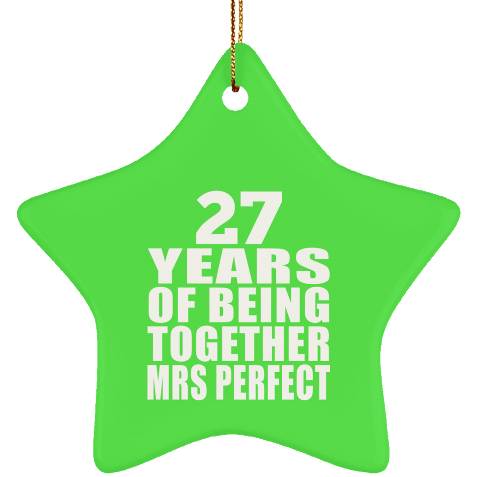 27th Anniversary 27 Years Of Being Mrs Perfect - Star Ornament