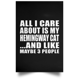 All I Care About Is My Hemingway Cat - Poster Portrait