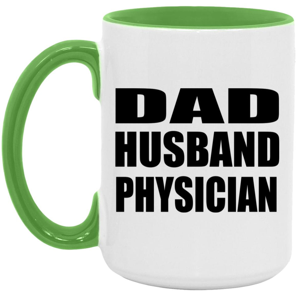 Dad Husband Physician - 15oz Accent Mug Green