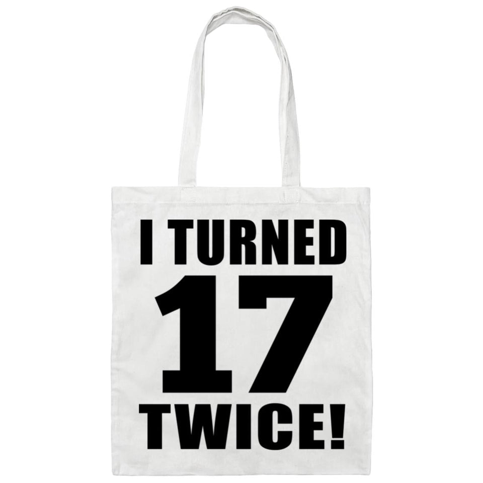 34th Birthday I Turned 17 Twice - Tote Bag White