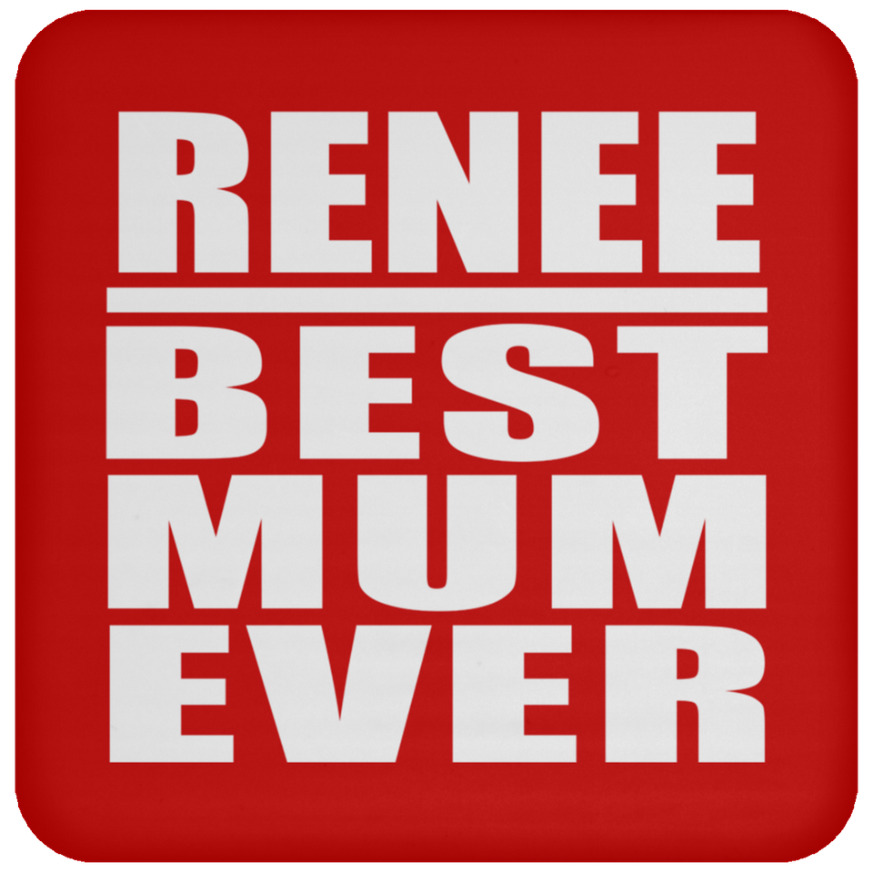 Renee Best Mum Ever - Drink Coaster