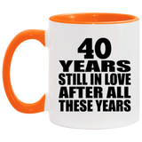 40th Anniversary 40 Years Still In Love After These Years - 11oz Accent Mug Orange