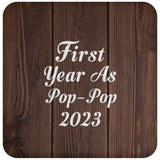First Year As Pop Pop 2023 - Drink Coaster D