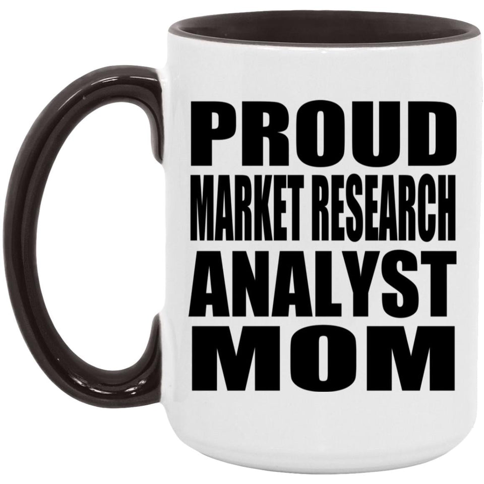 Proud Market Research Analyst Mom - 15oz Accent Mug Black