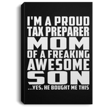 Proud Tax Preparer Mom Of Awesome Son - Canvas Portrait