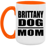 Brittany Dog Mom - 15oz Accent Mug Orange