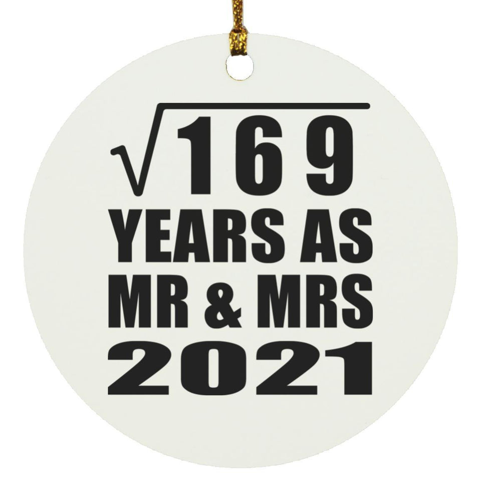 13th Anniversary Square Root of 169 Years As Mr & Mrs 2021 - Circle Ornament