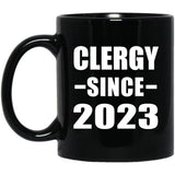 Clergy Since 2023 - 11oz Coffee Mug Black