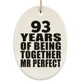 93rd Anniversary 93 Years Of Being Mr Perfect - Oval Ornament
