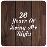 26th Anniversary 26 Years Of Being Mr Right - Drink Coaster D