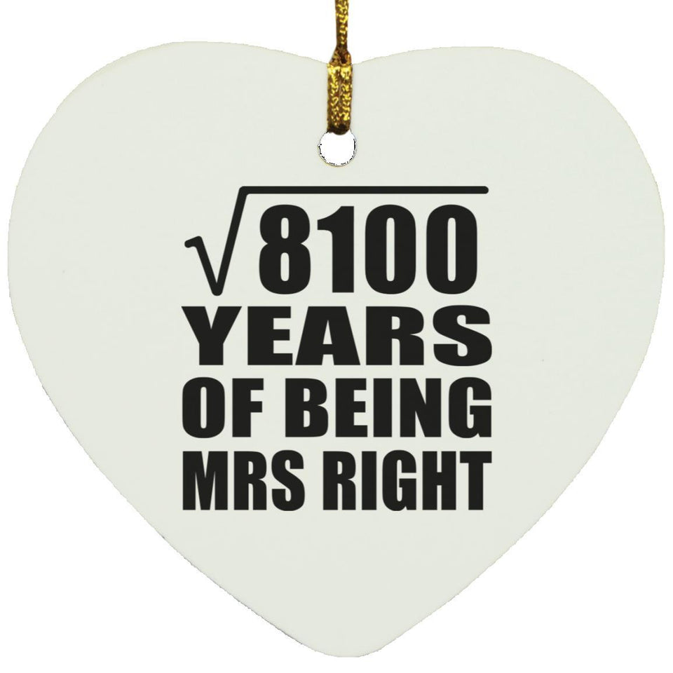 90th Anniversary Square Root of 8100 Years of Being Mrs Right - Heart Ornament
