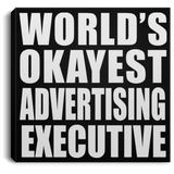 World's Okayest Advertising Executive - Canvas Square