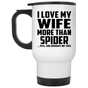 I Love My Wife More Than Spider - White Travel Mug